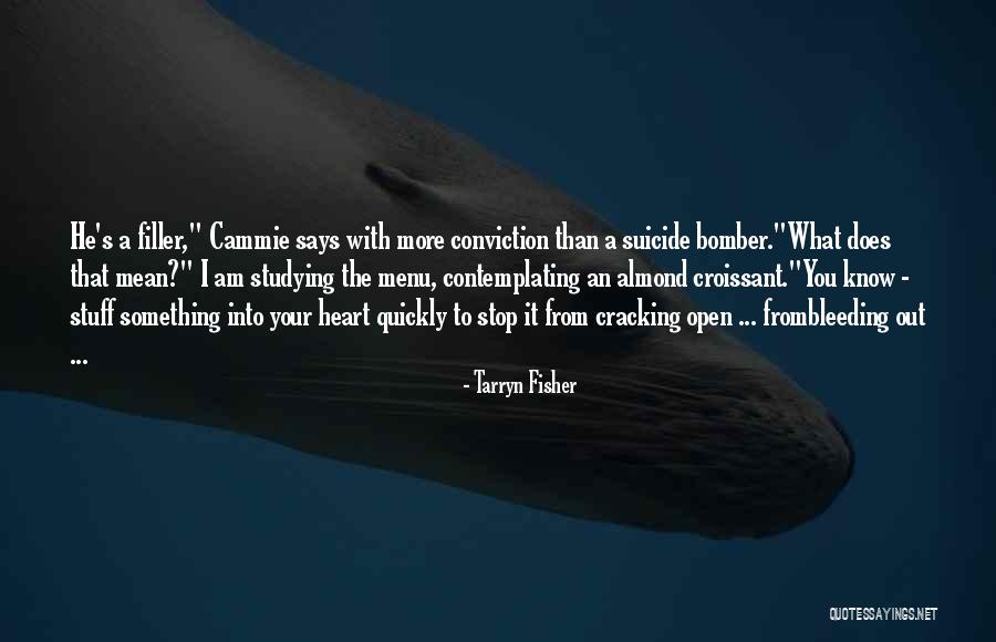 Stop Suicide Quotes By Tarryn Fisher Stop Suicide Quotes By Tarryn Fisher