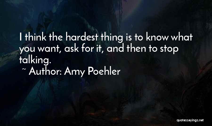 Stop Talking Just Do It Quotes By Amy Poehler