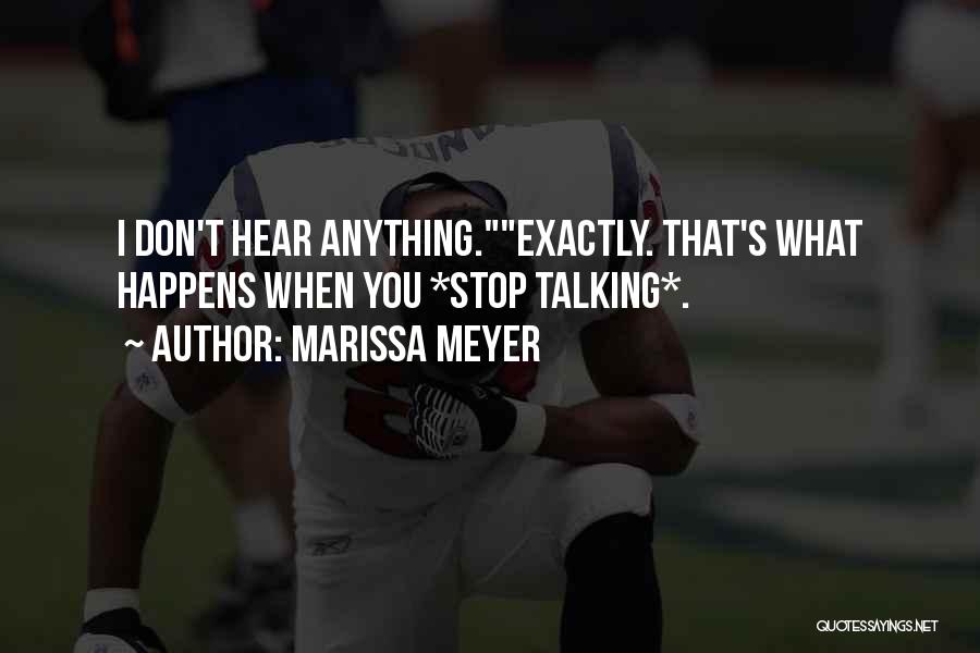 Stop Talking Just Do It Quotes By Marissa Meyer