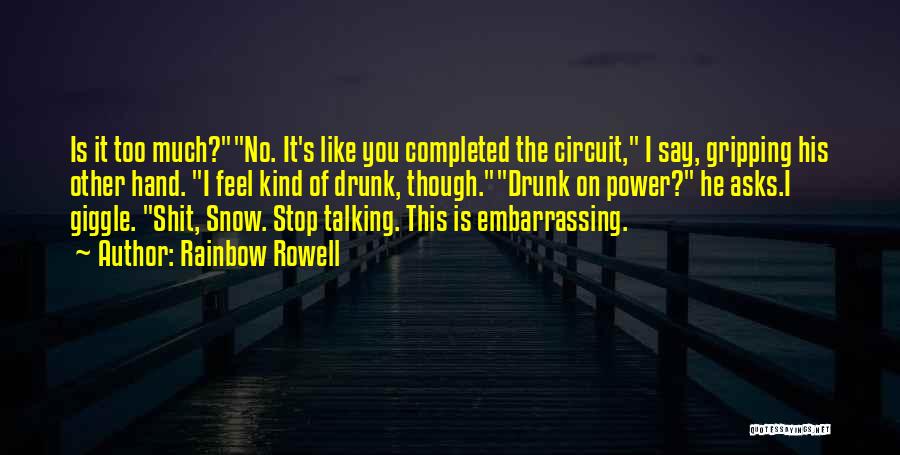 Stop Talking Just Do It Quotes By Rainbow Rowell