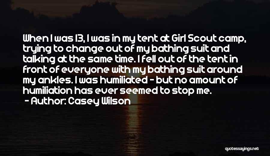 Stop Talking Me Quotes By Casey Wilson