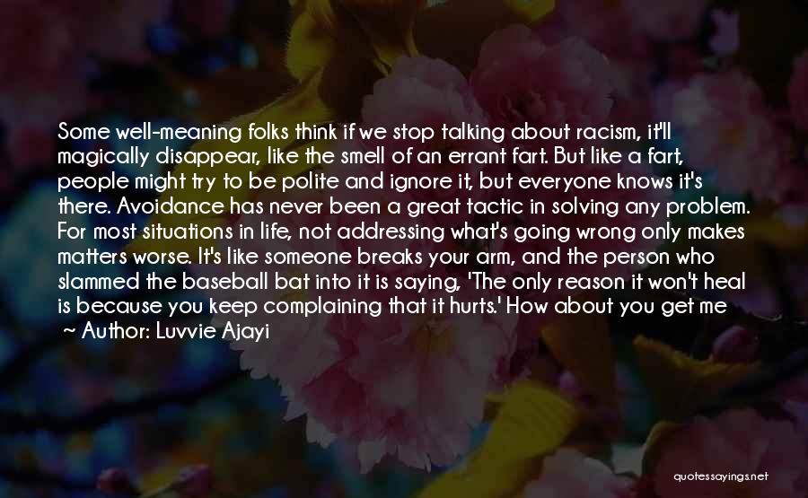 Stop Talking Me Quotes By Luvvie Ajayi