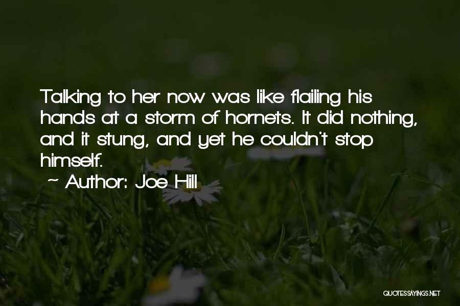 Stop Talking To Her Quotes By Joe Hill