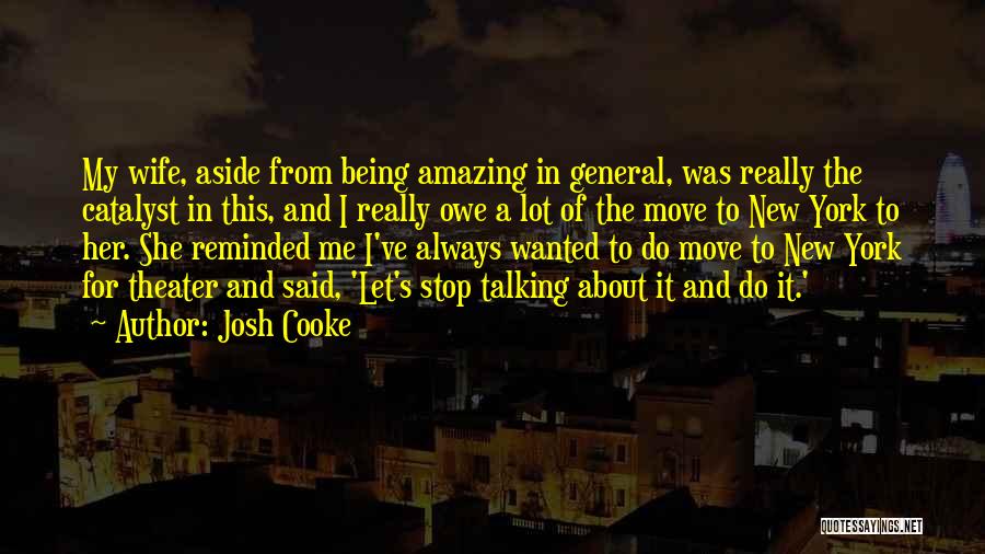 Stop Talking To Her Quotes By Josh Cooke