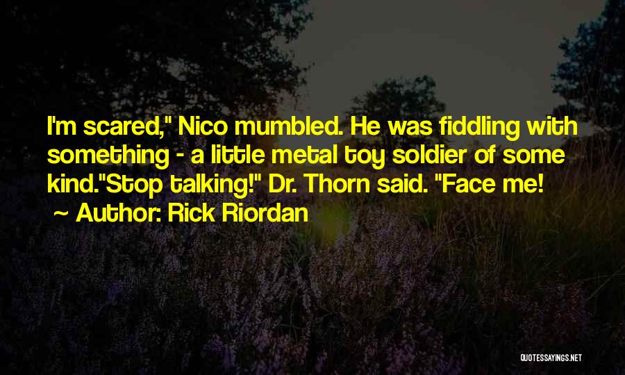Stop Talking To Someone Quotes By Rick Riordan