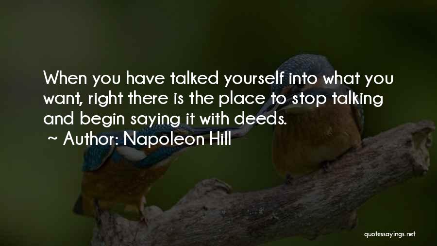 Stop Talking To You Quotes By Napoleon Hill