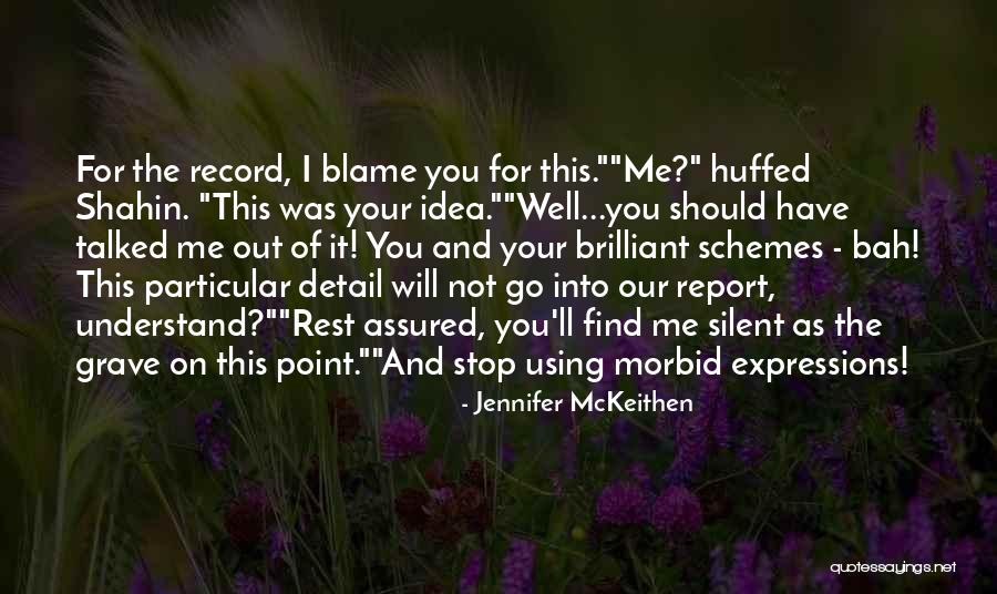 Stop The Blame Quotes By Jennifer McKeithen Stop The Blame Quotes By Jennifer McKeithen