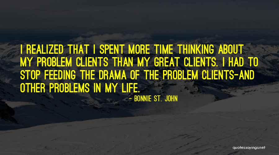 Stop The Drama Quotes By Bonnie St. John Stop The Drama Quotes By Bonnie St. John