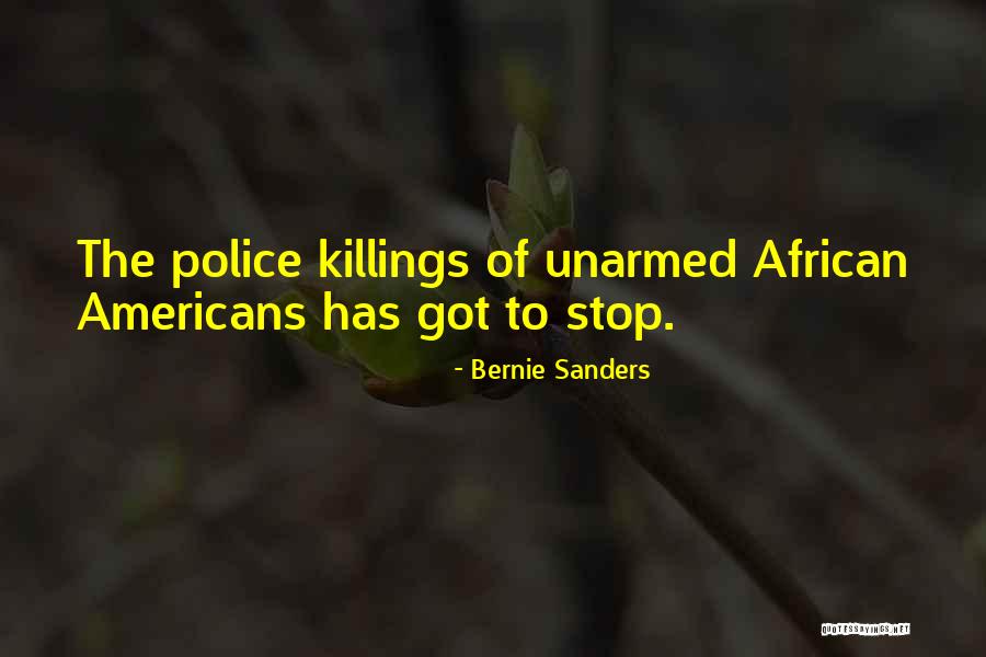 Stop The Killings Quotes By Bernie Sanders Stop The Killings Quotes By Bernie Sanders