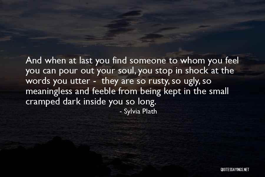 Stop The Ugly Quotes By Sylvia Plath