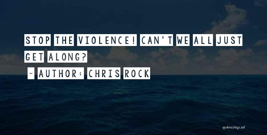Stop The Violence Quotes By Chris Rock