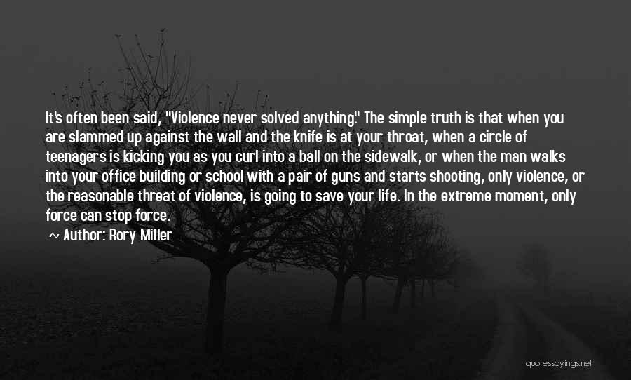 Stop The Violence Quotes By Rory Miller