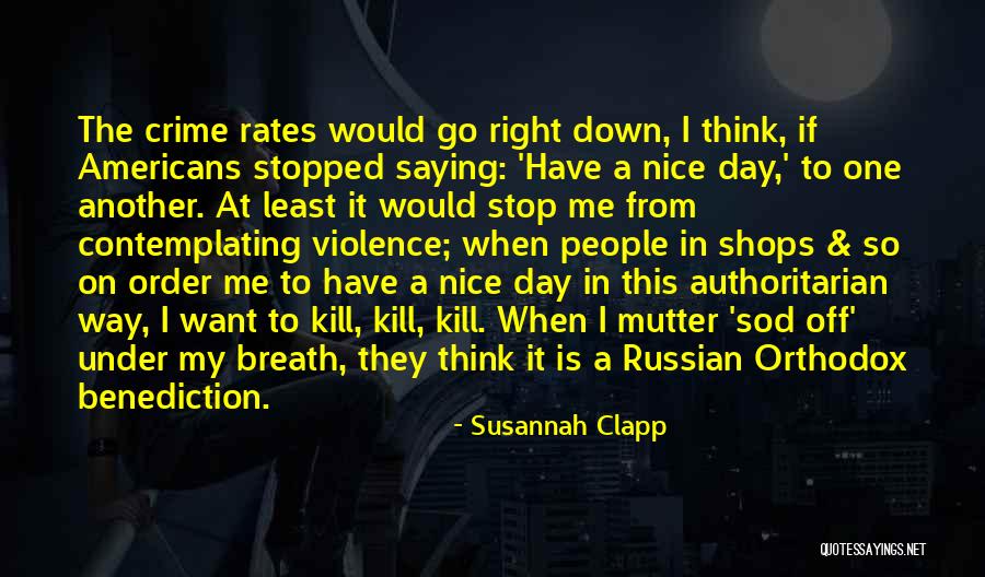 Stop The Violence Quotes By Susannah Clapp