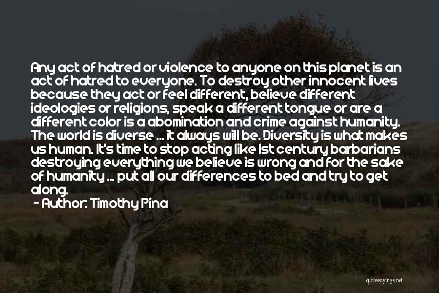 Stop The Violence Quotes By Timothy Pina