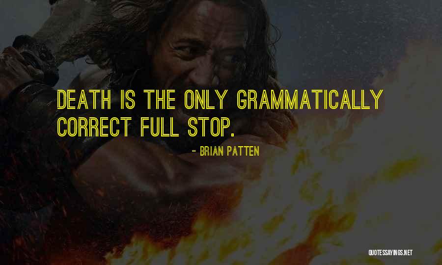 Stop There And Let Me Correct Quotes By Brian Patten Stop There And Let Me Correct Quotes By Brian Patten