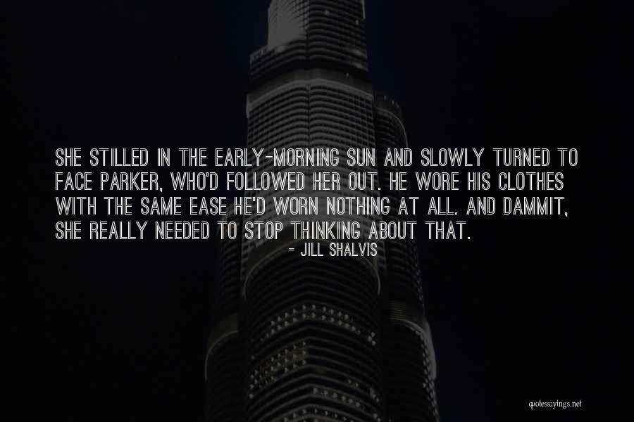 Stop Thinking About Her Quotes By Jill Shalvis Stop Thinking About Her Quotes By Jill Shalvis