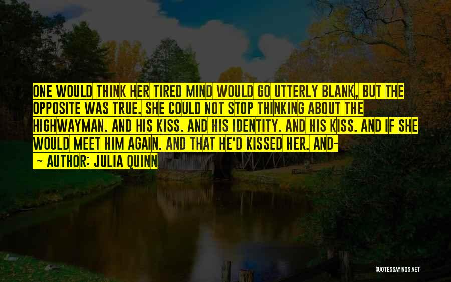 Stop Thinking About Her Quotes By Julia Quinn