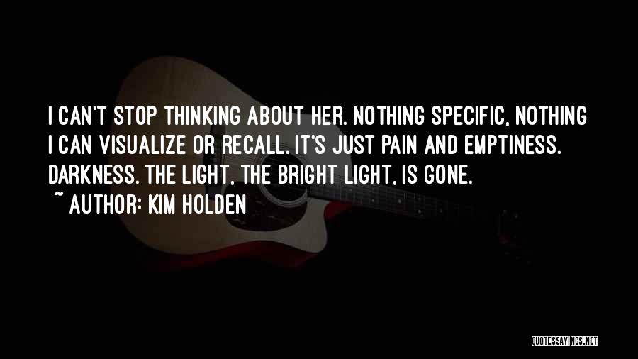 Stop Thinking About Her Quotes By Kim Holden
