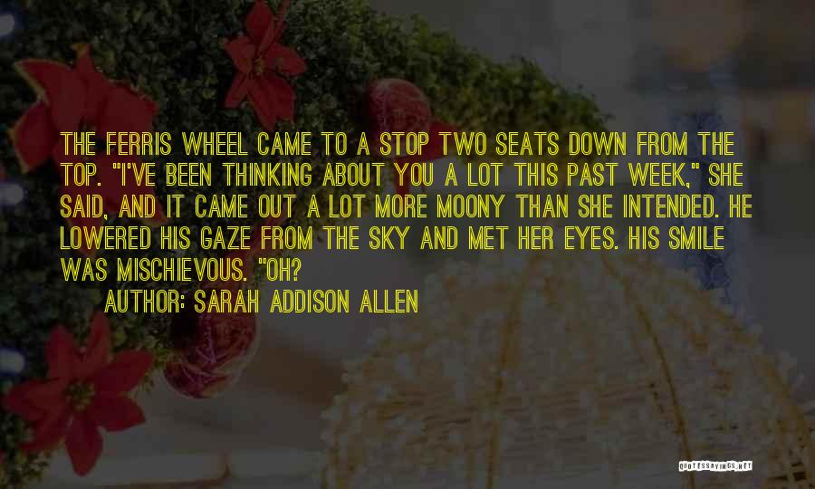 Stop Thinking About Her Quotes By Sarah Addison Allen
