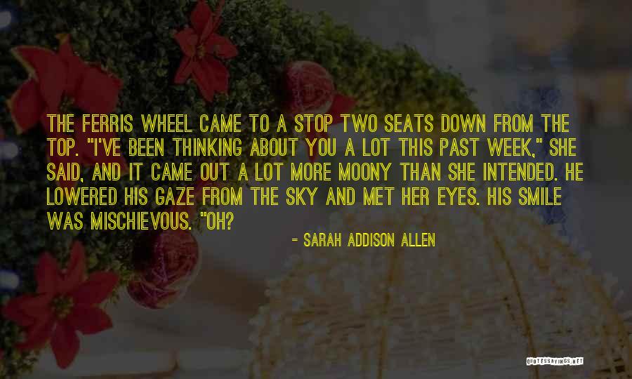 Stop Thinking About Her Quotes By Sarah Addison Allen