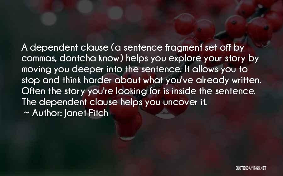 Stop Thinking About It Quotes By Janet Fitch