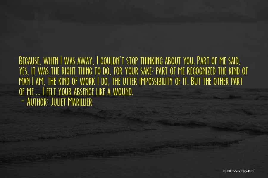 Stop Thinking About It Quotes By Juliet Marillier