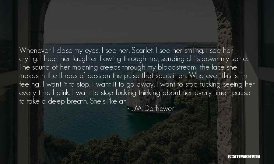 Stop Thinking About Me Quotes By J.M. Darhower Stop Thinking About Me Quotes By J.M. Darhower