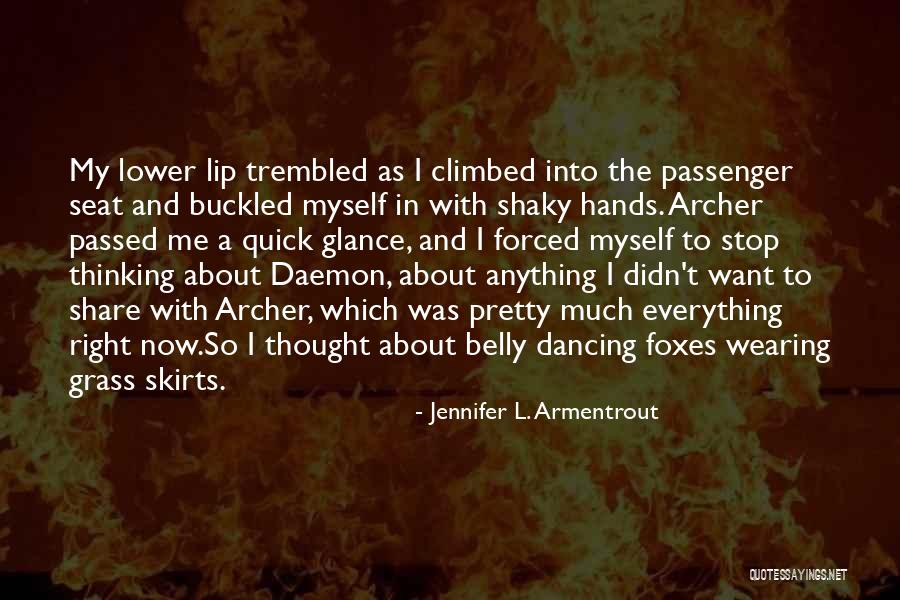 Stop Thinking About Me Quotes By Jennifer L. Armentrout Stop Thinking About Me Quotes By Jennifer L. Armentrout
