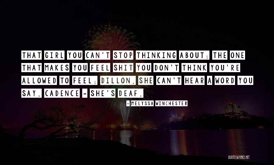 Stop Thinking About Me Quotes By Melyssa Winchester Stop Thinking About Me Quotes By Melyssa Winchester