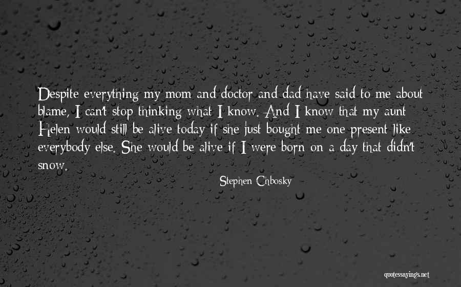 Stop Thinking About Me Quotes By Stephen Chbosky Stop Thinking About Me Quotes By Stephen Chbosky