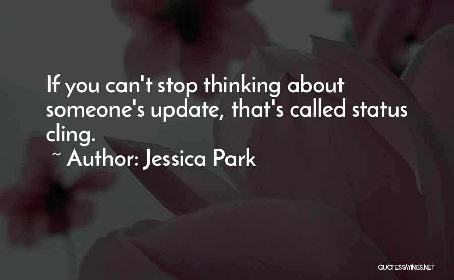 Stop Thinking About Someone Quotes By Jessica Park