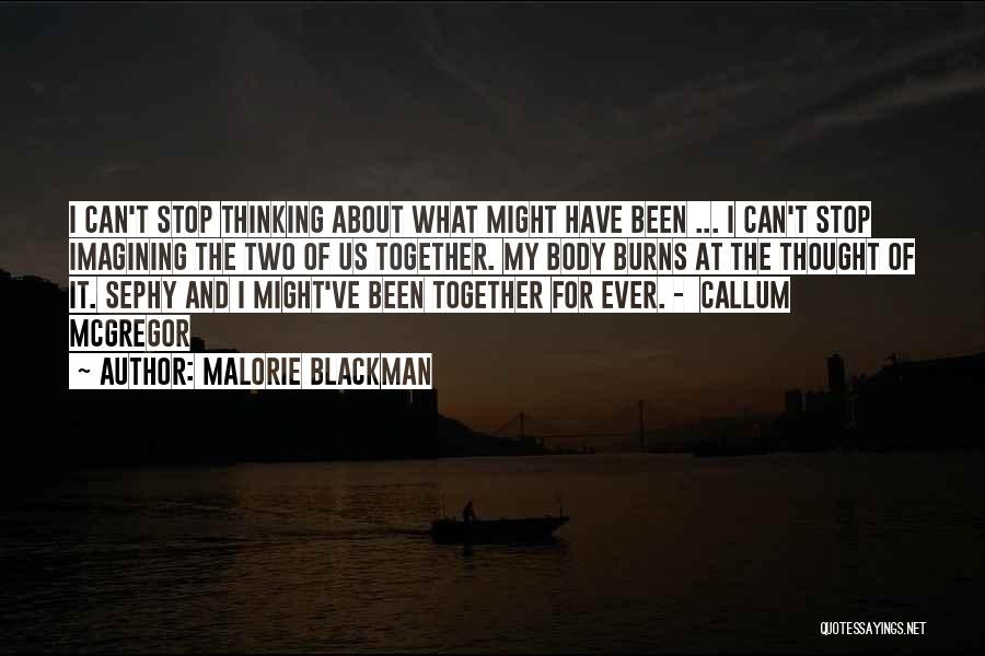 Stop Thinking About What Could Have Been Quotes By Malorie Blackman
