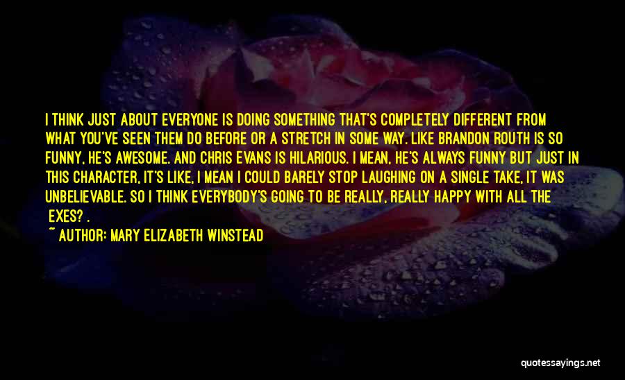 Stop Thinking Just Do It Quotes By Mary Elizabeth Winstead