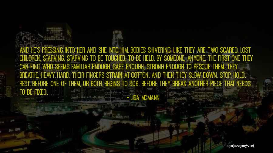 Stop To Breathe Quotes By Lisa McMann Stop To Breathe Quotes By Lisa McMann