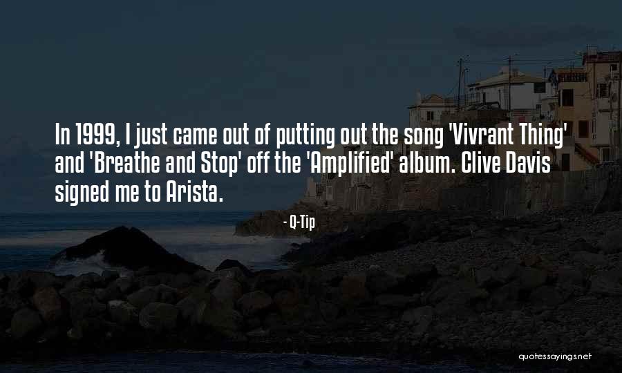 Stop To Breathe Quotes By Q-Tip Stop To Breathe Quotes By Q-Tip