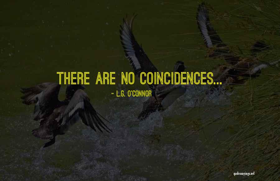Stop Trippin Quotes By L.G. O'Connor Stop Trippin Quotes By L.G. O'Connor