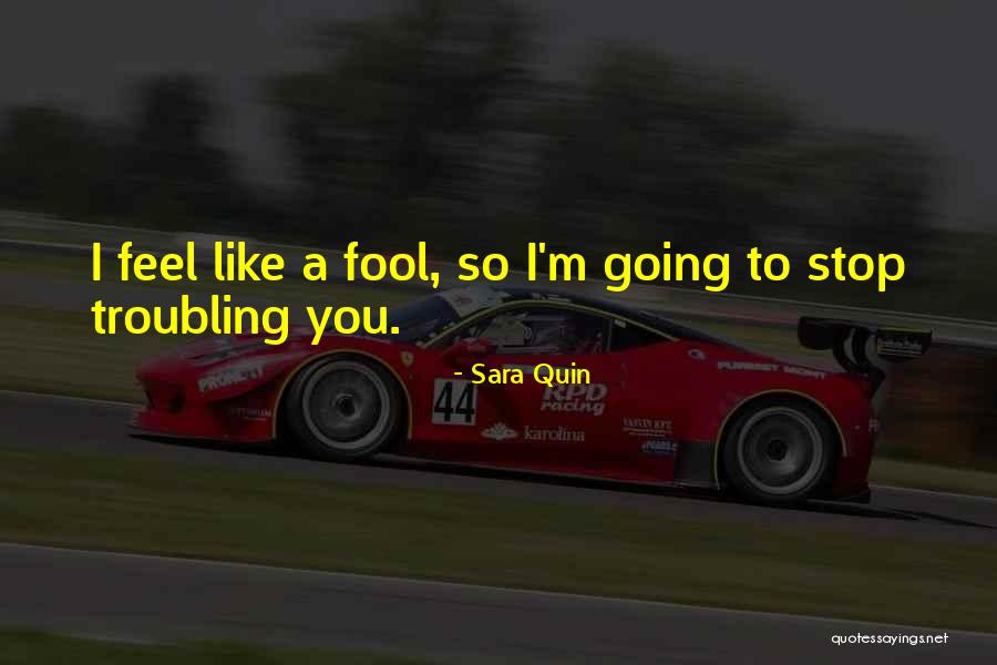 Stop Troubling Me Quotes By Sara Quin Stop Troubling Me Quotes By Sara Quin
