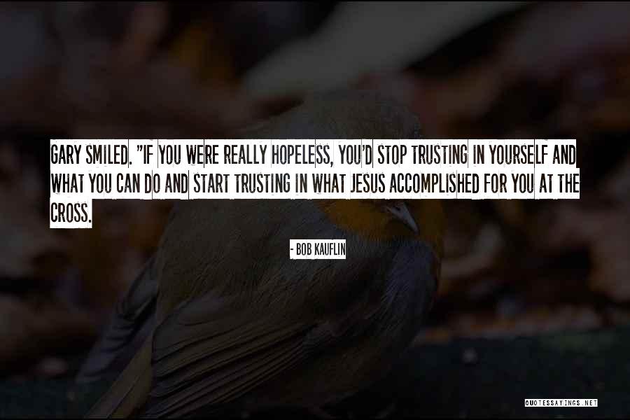 Stop Trusting Quotes By Bob Kauflin