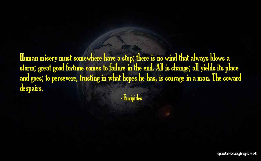 Stop Trusting Quotes By Euripides