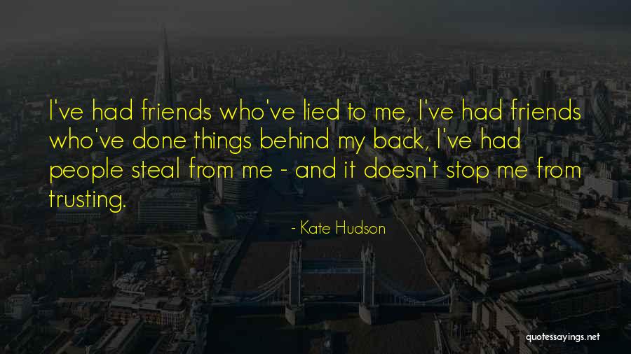 Stop Trusting Quotes By Kate Hudson