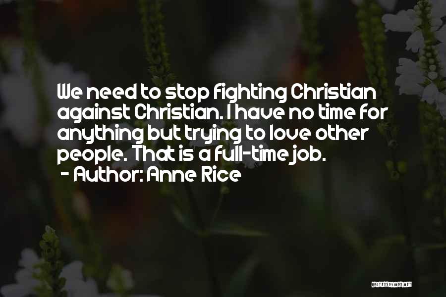 Stop Trying Love Quotes By Anne Rice