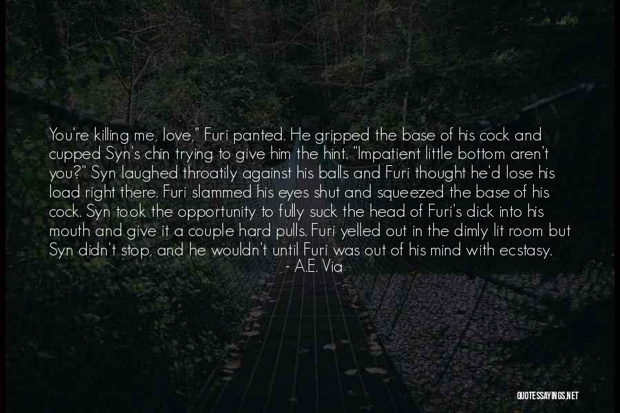 Stop Trying To Love Quotes By A.E. Via Stop Trying To Love Quotes By A.E. Via