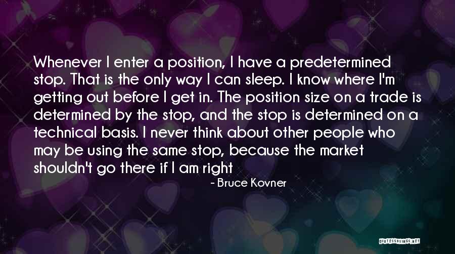 Stop Using Quotes By Bruce Kovner Stop Using Quotes By Bruce Kovner