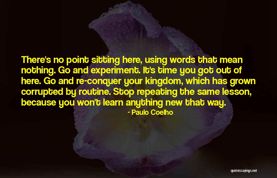 Stop Using Quotes By Paulo Coelho Stop Using Quotes By Paulo Coelho