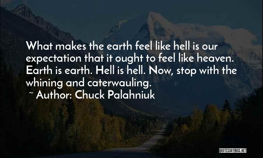 Stop Whining Quotes By Chuck Palahniuk