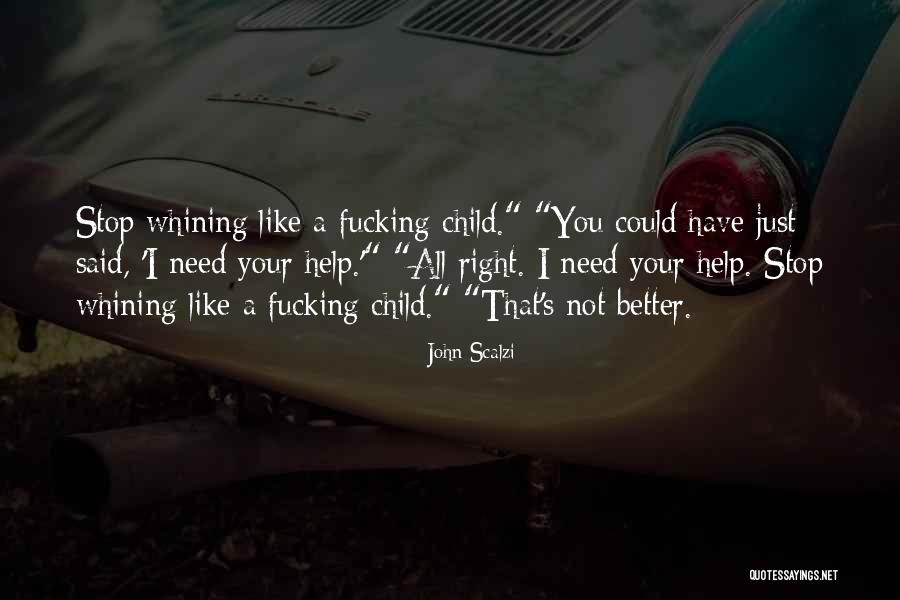 Stop Whining Quotes By John Scalzi