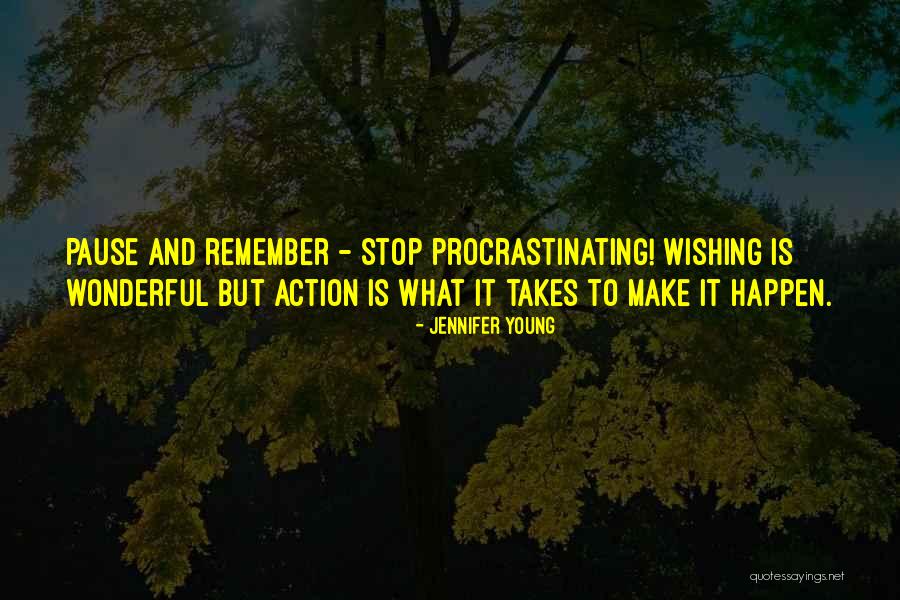 Stop Wishing Quotes By Jennifer Young Stop Wishing Quotes By Jennifer Young