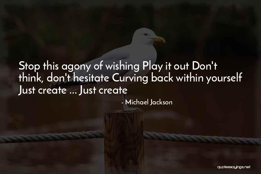 Stop Wishing Quotes By Michael Jackson Stop Wishing Quotes By Michael Jackson