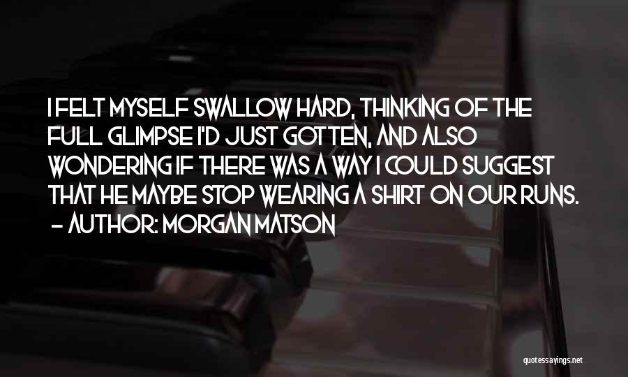 Stop Wondering Quotes By Morgan Matson