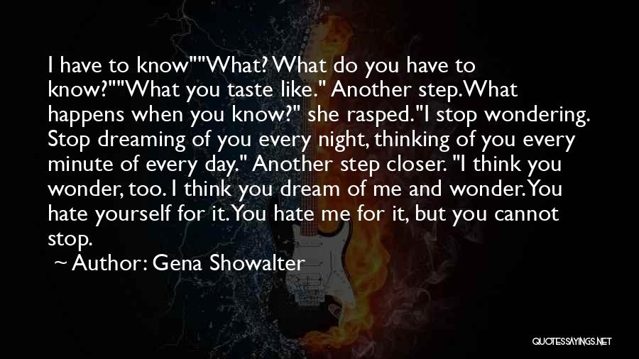 Stop Wondering What If Quotes By Gena Showalter